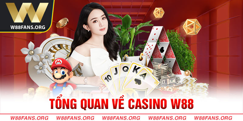 Tổng quan về casino W88